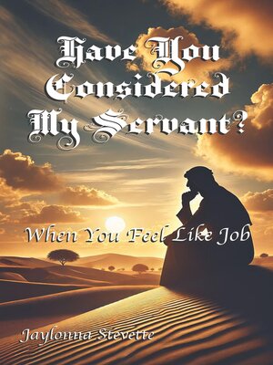 cover image of Have You Considered My Servant?